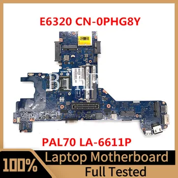 CN-0PHG8Y 0PHG8Y PHG8Y Материнская плата Для ноутбука Dell Latitude E6320 Материнская плата PAL70 LA-6611P с процессором I3-2310M 100% Протестирована в хорошем состоянии